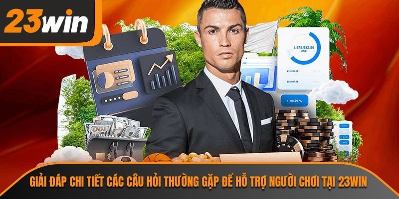 Trang chủ 34 Giải đáp chi tiết các câu hỏi thường gặp để hỗ trợ người chơi tại 23WIN