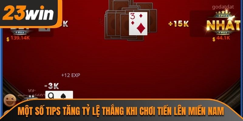 Một số tips tăng tỷ lệ thắng khi chơi tiến lên miền Nam