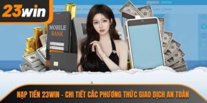 nạp tiền 23WIN