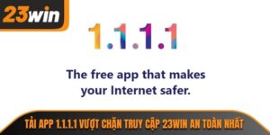tải app 1.1.1.1 vượt chặn