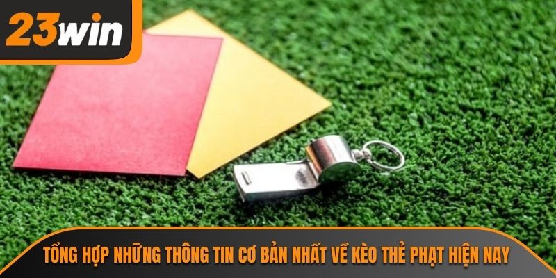 Kèo Thẻ Phạt Và Kinh Nghiệm Soi Kèo Đỉnh Cao Tại 23WIN 1 Tổng hợp những thông tin cơ bản nhất về kèo thẻ phạt hiện nay
